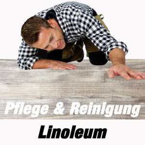 Linoleum Pflege &amp; Reinigung